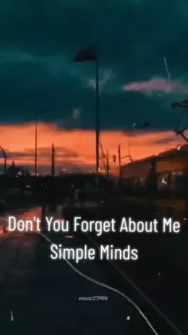 Don't You Forget About Me Simple Minds 🎙🎵 #musi#MúsicasAntigas #nostalgia #80smusic #Letrasdemúsicas #viewsvibes #songmusic #Lyrics #songsedits 