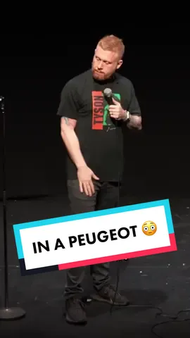 In a Peugeot? 😳 #hotwatercomedy #standup #fyp #funny #paulsmithcomedy #uk #foryoupage #foryou #silly #hilarious