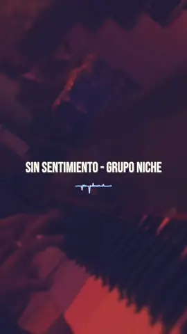 Respuesta a @Leidy Johana Muñoz  Sin Sentimiento - Grupo Niche 🎶❤️‍🩹 #sinsentimientos #sinsentimiento #gruponiche #salsaromantica #salsaenletra #letrasdecanciones #letrasdesalsa 
