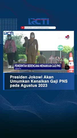 Presiden Jokowi akan mengumumkan kenaikan gaji Pegawai Negeri Sipil (PNS) pada 16 Agustus 2023 atau bertepatan dengan pidato mengenai Rancangan Undang-undang (RUU) APBN 2024. #Gaji #PNS #APBN #SeputariNewsRCTI