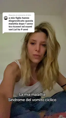 Risposta a @Anto  la sindrome del vomito ciclico  #malattierare #malattia #lamiamalattia #malattiarara #sindromedelvomitociclico #lamiastoria #guerrieri 