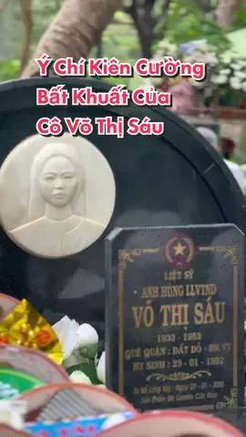 Ý Chí Kiên Cường Bất Khuất Của Cô Võ Thị Sáu#tiktok #xuhuong #vothisau #condao #condaooi #vothisaumuonnam #vothisaucondao 