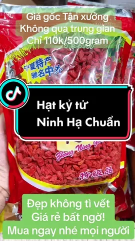 Hạt kỷ tử Ninh Hạ chuẩn. Đỏ tươi - khô - Hạt to mẩy - đều hạt