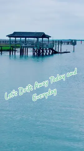 Lets drift away today and everyday 