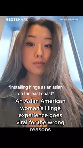 An Asian American woman’s experience on Hinge goes viral for the wrong reasons #hinge #asianamerican #eastcoast #news #fyp #nextshark