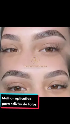 Melhor aplicativo para editar fotos #sobrancelhasqueamo #sobrancelhasbonitas #designer #fotografia #foryou #foryoupage 