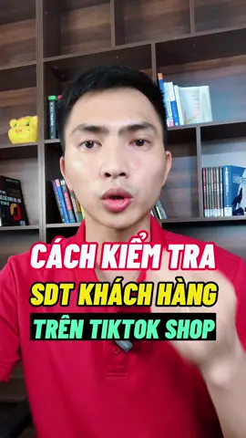Cách xem số điện thoại khách hàng trên Tiktok Shop #Damvantuan #banhangtiktokshop #kinhdoanhonline 