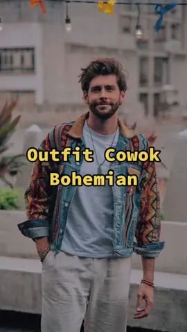 Outfit cowok bohemian #OOTD #bohemianstyle #bohemianoutfit 