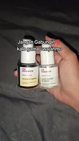 Membalas @onlyyyy.youuuu Mending pake keduanya Daripada bingung😄#theoriginote #hyalucserum  #brightb3serum 