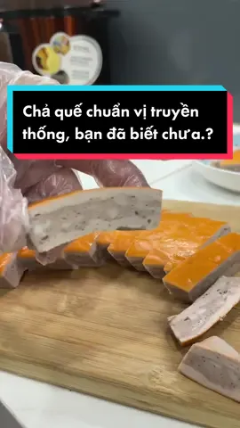 Ăn chả quế lâu năm, liệu bạn đã ăn được chả quế chuẩn vị hay chưa.?#ocop #dacsanvietnam #giochaductin #ancungtiktok #LearnOnTikTok 