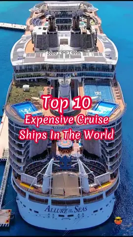 Top 10 Expensive Cruise Ships In The World. #top #top10 #expensive #cruiseship #trending