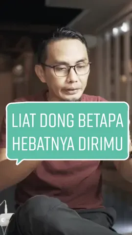 LIAT DONG BETAPA HEBATNYA KAMU 🫰🫰 #abdisuardin #inspiration #motivasi #reelsmotivasi #quotes #semangat #samasamabelajar 