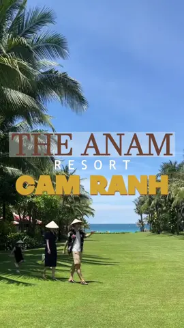 #trainghiem The Anam Resort Cam Ranh- ốc đảo thiên đường ven biển  🌤🌤🌳🌳 #theanamresort #theanamresortcamranh #nhatrang #camranh #dulichnhatrang #reviewresort #resort #resortnhatrang #nghiduong #dulich #traveltiktok #dulich5saovietnam #xuhuong #trending #TuHaoDaSac 