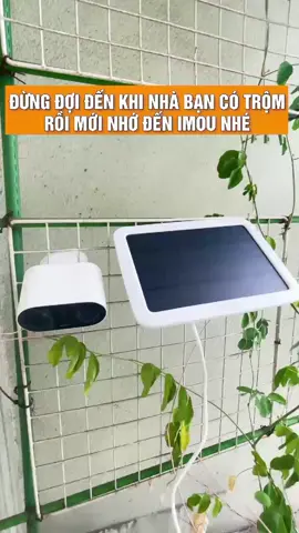 Đừng đợi đến khi nhà bạn có trộm rồi mới nhớ đến Imou nhé #xuhuong#imou#imouvietnam#camera#versa#imouC22FP 