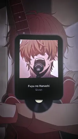 Fuyu no Hanashi#fuyunohanashi #given #jpop #fyp 