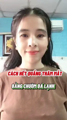 cách hết quầng thâm mắt bằng chườm đá lạnh #TuHaoDaSac #lamdep #xuhuong #xuhuongtiktok @mai thi hà 