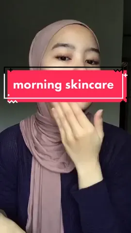 ini ya besss 😘 #skincare #morningskincareroutine 