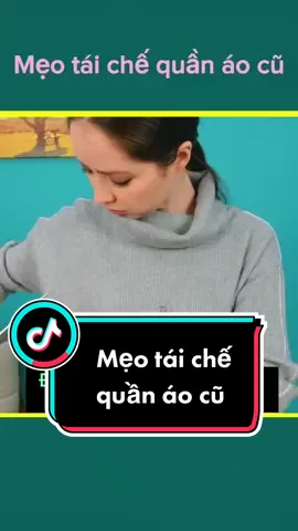 Mẹo tái chế quần áo cũ#toptiktok #trending #TryItWithTikTok #xuhuong #followme #mẹovặt #tiktokmeme #musicallysystem 