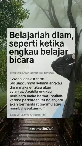 Belajarlah diam... #motivasidiri7437 #katamotivasikehidupan #sholawat #motivasiislam #quotehariini 