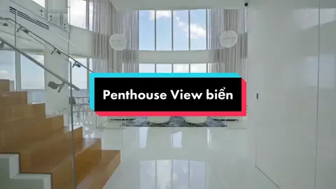 Penthouse view biển siêu đẳng cấp không rành cho số đông #NDA #bds #villa #xuhuong2023 