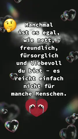 #egal #istegal #nett #freundlich #fürsorglich #liebevoll #gutmütig #zufreundlich #nichtgutgenug #people #sprüche #menschen #zitate #sprücheundzitate #sprüchezumnachdenken #zitatezumnachdenken #viral #fyp #fy #fypシ #fouryou 