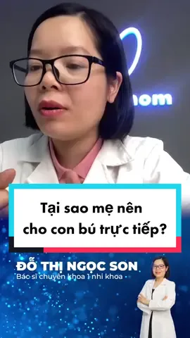 Hãy cố gắng cho con bú mẹ trực tiếp. #LearnOnTikTok #chămcon #bacsiwikimom #trend #bacsison #wikimom #wk #ogr 