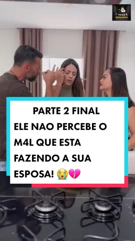 Parte 2 FINAL | Ele não percebe o m4l que está fazendo a sua esposa! 😭💔 #novelinhas #novelinhasdavidareal 