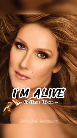 I'M ALIVE  - Céline Dion - 🎶 #imalive #celinedion #hope9210 #lyricsvideobyhope9210 #hopemusic9210 #lyricsvideo #fullyrics #90sthrowback #music #tiktokmusic #fyp #fy #lyrics #foryou #fypシ #fypシ゚viral 