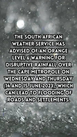 URGENT: The South African Weather Service has advised of an Orange Level 6 warning for disruptive rainfall . Stay safe and Keep Warm! #besafe #keepwarm #fyp 