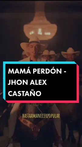 MAMÁ PERDÓN - @Jhon Alex Castaño #jhonalexcastañooficial #jhonalexcastaño #jhonalexcastano #mamaperdon #mamáperdón #parati #paratii #paratipage #paratiii #paratitiktok #viral #viralvideo #viraltiktok #virall #viral_video #viralvideos #musicapopular #musicapopularcolombiana #musicacolombiana #musicapopularcolombiana🇨🇴 #hastaamanecerpopular #dayronserna #estatandavapormi 