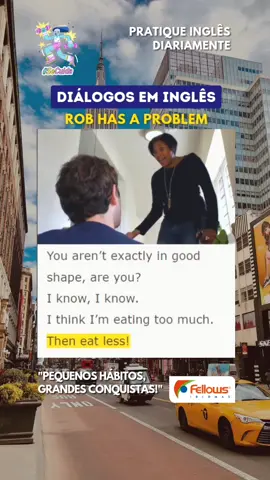 Inglês na escada. 😁  Rob has a problem (Rob tem um problema). He's out of shape. (Ele está fora de forma). He eats out all the time. (Ele come fora toda hora). #diálogoseminglês #fellowsidiomas #aprendainglês #SeCuida 