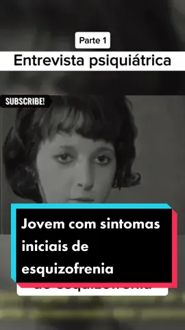 Entrevista psiquiátrica com jovem de 18 anos, com sintomas iniciais de esquizofrenia. Parte 1  #CapCut #esquizofrenia #psiquiatria #psicologia #entrevista 