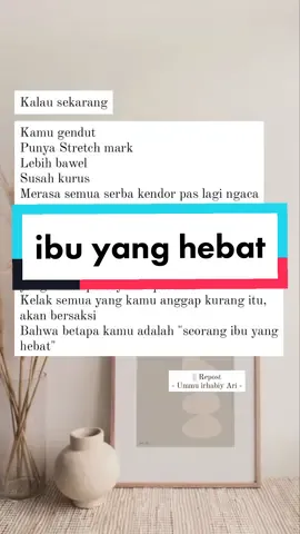 semangat untuk semua ibu-ibu yang luar biasa💞 #ibuhebat  #rumahtanggabahagia  #stopinsecure 
