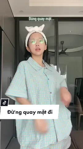 Đừng quay mặt đi, hái lai lai lài lái =)) dc :@Loy  #540hzmedia #badbie #bienhinh #tiktokgiaitri #tiktokdancevn #yeudidungsodau #dungquaymatdi 