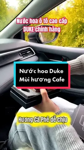 Mùi hương Cà phê của nước hoa Duke phù hợp tất cả mọi người luôn #nuochoaoto #nuochoaxehoi #oto #tramanhauto #duke #xunghuong 