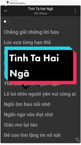 Trả lời @dy4ni3rkkz0q Tình Ta Hai Ngã #tinhtahainga #akikhoa #music #lyrics #nhachay #tamtrang #thumaik02 