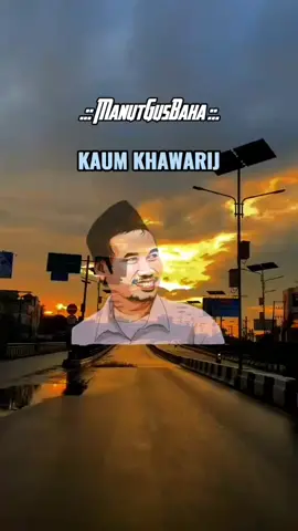 Bahaya Kaum Khawarij #ManutGusBaha #gusbaha #gusbahaudinnursalim #khawarij #bahayakhawarij