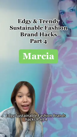 Trendy and Edgy Sustainable Fashion Brand Hacks #4💚 Meet Marcia! Sustainable fashion brands can also have attitudes and show commitments to our environment while taking care our style💚💚#sustainablefashion #brandhack #cloth #fashion #hacks 