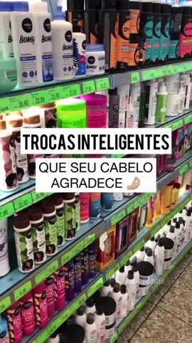 Trocas Inteligentes que seu cabelo irá agradecer, pode confiar em mim 😍😎 #cronogramacompleto #metodorecuperacaocapilar #trocasinteligentes #produtosdecabelo 