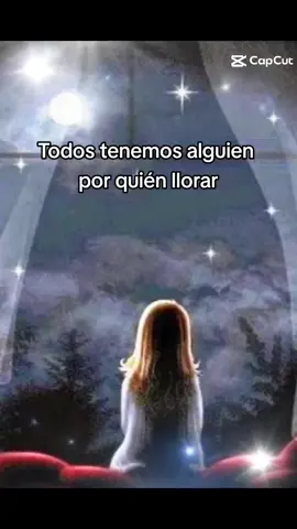 Todos tenemos alguien por quién llorar 😭😭🕊️🕊️