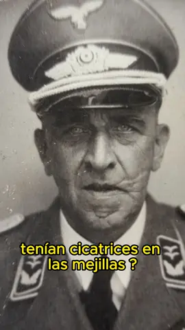 Por qué tantos oficiales Alemanes tenían cicatrices en las mejillas?#historia #chile #guerramundial #alemania #datoscuriosos 