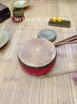 Cách học sai mà phải đúng🥁🥁🥁@Nguyễn Tuyến #đạophậttrongtâm #nhạccụtruyềnthống 