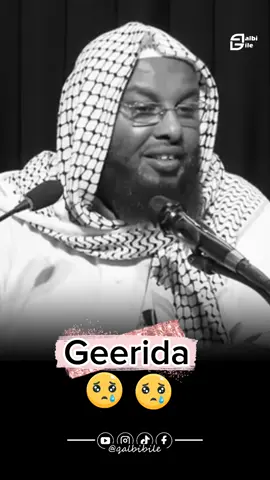 𝗫𝗮𝘀𝘂𝘂𝘀𝗼 𝗚𝗲𝗲𝗿𝗶𝗱𝗮😥 #foryou #qalbibile #somalia 