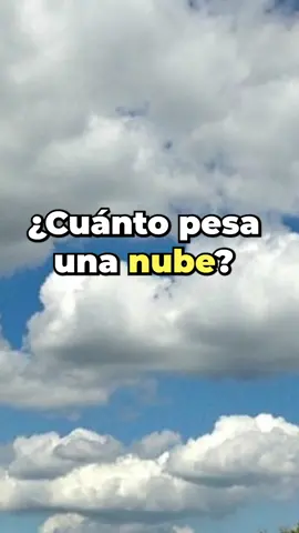 Cuanto pesan las nubes? #curiosidades #datoscuriosos #fy