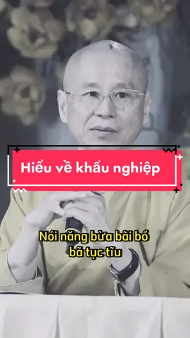 Hiểu về khẩu nghiệp #phatphapnhiemmau #phatphap #trending #viral #xuhuong #thichchanquang 