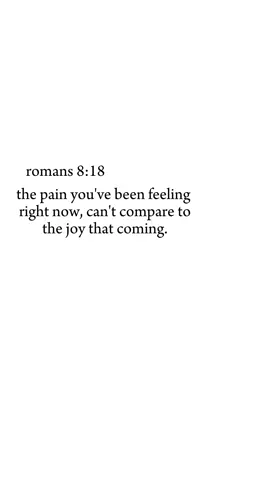 Part 17 | romans 8:18 the pain you've been feeling right now, can't compare to the joy that coming. #foryoupage #fyp #xyzbca #viral #heal #bibleverse 