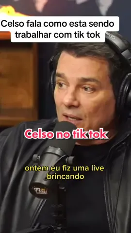 Celso portioli fala como esta sendo trabalhar com tik tok #CapCut #tiktok #celsoportiolli #podcast 