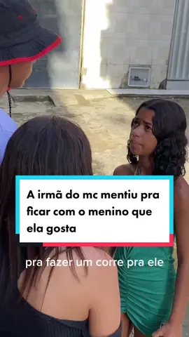 Assista até o final!!! A irmã do mc mentiu pra ficar com o menino que ela gosta.#ArraialTikTok #novelas #visuliazações #favelavenceu #viral #crime #favela #novelinha 