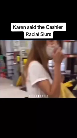 Karen said the Cashier Racial Slurs #karensoftiktok #karensgoingwild #karenfreakouts #trending #viral #fyp #foryourpage 