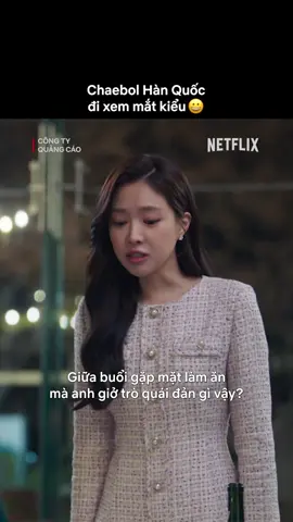 Chaebol cũng có chaebol this chabol that nha 😀 #NetflixVN#agency#congtyquangcao   #agencylife#naeun#phimhaymoinhat#phimhanquoc#kdrama#kdramalover   #phimhaymoingay#phimhay